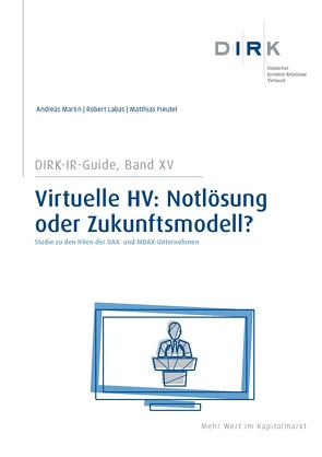 DIRK-Guide: Virtuelle HV: Notlösung oder Zukunftsmodell? von Freutel,  Matthias, Labas,  Robert, Martin,  Andreas