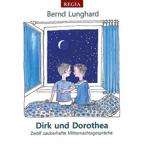 Dirk und Dorothea von Lunghard,  Bernd