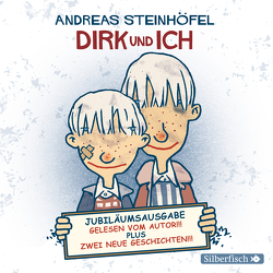 Dirk und ich (Jubiläumsausgabe) von Steinhöfel,  Andreas