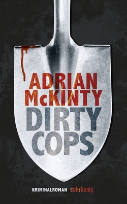Dirty Cops von McKinty,  Adrian, Torberg,  Peter