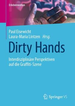 Dirty Hands von Eisewicht,  Paul, Lintzen,  Laura-Maria