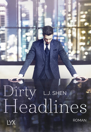 Dirty Headlines von Shen,  L.J., Woitynek,  Patricia