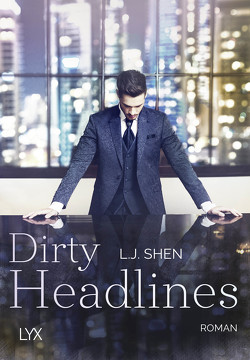 Dirty Headlines von Shen,  L.J., Woitynek,  Patricia