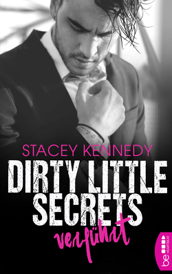 Dirty Little Secrets – Verführt von Hunter,  Nina, Kennedy,  Stacey