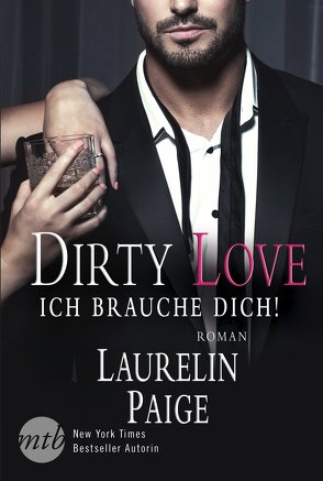 Dirty Love – Ich brauche dich! von Kleinfeld,  Jule, Paige,  Laurelin