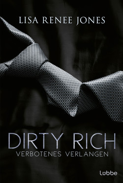 Dirty Rich – Verbotenes Verlangen von Fehling,  Sonja, Jones,  Lisa Renee