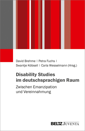 Disability Studies im deutschsprachigen Raum von Brehme,  David, Fuchs,  Petra, Köbsell,  Swantje, Wesselmann,  Carla