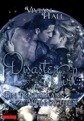 Disaster Girl: Ein Traummann zu Weihnachten von Hall,  Vivian