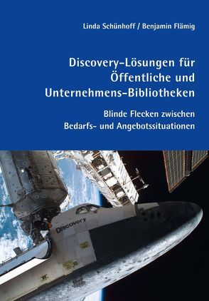 Discovery-Lösungen für Öffentliche und Unternehmens-Bibliotheken von Flämig,  Benjamin, Schünhoff,  Linda