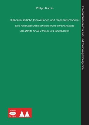 Diskontinuierliche Innovationen und Geschäftsmodelle von Dowling,  Michael, Ramin,  Philipp