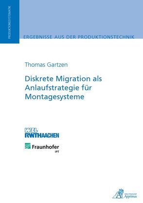 Diskrete Migration als Anlaufstrategie für Montagesysteme von Gartzen,  Thomas