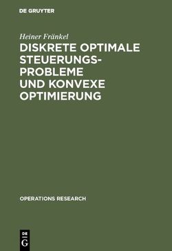 Diskrete optimale Steuerungsprobleme und konvexe Optimierung von Fränkel,  Heiner