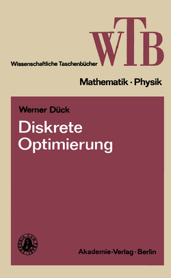 Diskrete Optimierung von Dück,  Werner