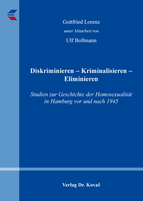 Diskriminieren – Kriminalisieren – Eliminieren von Bollmann,  Ulf, Lorenz,  Gottfried