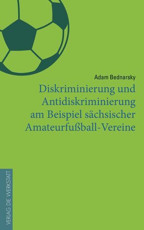 Diskriminierung im Fußball von Bednarsky,  Adam