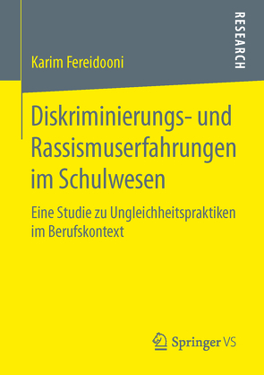 Diskriminierungs- und Rassismuserfahrungen im Schulwesen von Fereidooni,  Karim