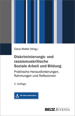 Diskriminierungs- und rassismuskritische Soziale Arbeit und Bildung von Melter,  Claus