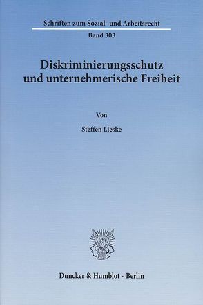Diskriminierungsschutz und unternehmerische Freiheit. von Lieske,  Steffen
