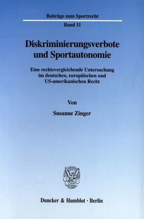 Diskriminierungsverbote und Sportautonomie. von Zinger,  Susanne