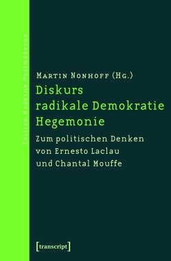 Diskurs – radikale Demokratie – Hegemonie von Nonhoff,  Martin