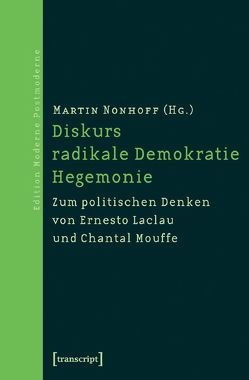 Diskurs – radikale Demokratie – Hegemonie von Nonhoff,  Martin