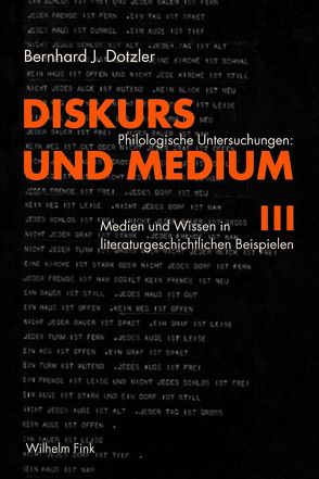 Diskurs und Medium III von Dotzler,  Bernhard, Dotzler,  Bernhard J.