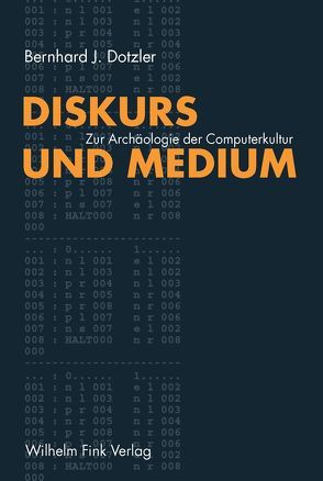 Diskurs und Medium I von Dotzler,  Bernhard