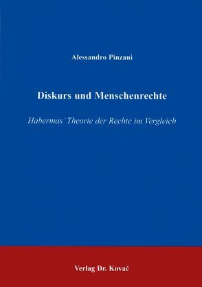 Diskurs und Menschenrechte von Pinzani,  Alessandro