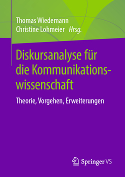 Diskursanalyse für die Kommunikationswissenschaft von Lohmeier,  Christine, Wiedemann,  Thomas