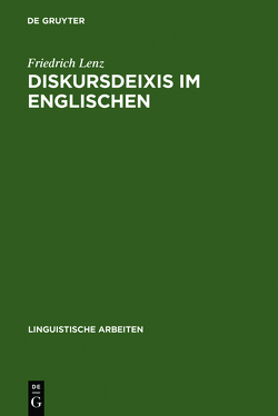 Diskursdeixis im Englischen von Lenz,  Friedrich