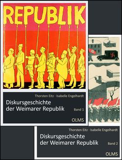 Diskursgeschichte der Weimarer Republik von Eitz,  Thorsten, Engelhardt,  Isabelle