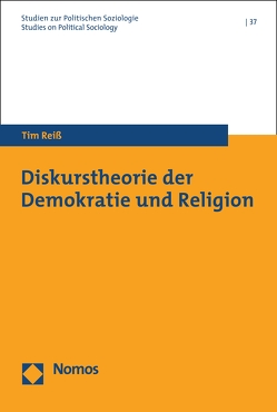 Diskurstheorie der Demokratie und Religion von Reiß,  Tim