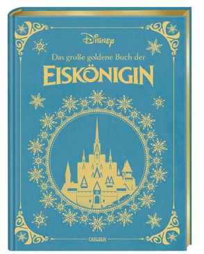 Disney: Das große goldene Buch der Eiskönigin von Disney,  Walt, Steindamm,  Constanze