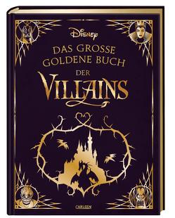 Disney: Das große goldene Buch der Villains von Disney,  Walt, Steindamm,  Constanze