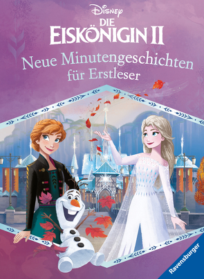 Disney Die Eiskönigin 2: Neue Minutengeschichten für Erstleser von Neubauer,  Annette, The Walt Disney Company