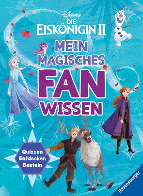 Disney Die Eiskönigin 2: Mein magisches Fanwissen von Hahn,  Stefanie, Richter,  Martine, The Walt Disney Company