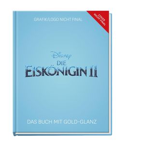 Disney: Die Eiskönigin 2 – Das große goldene Vorlese-Bilderbuch (Geschichten aus den Filmen „Die Eiskönigin“ Teil 1 und 2) von Disney,  Walt