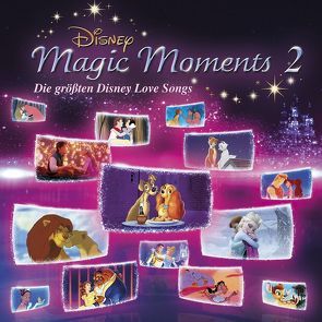 Disney Magic Moments 2: Die größten Disney Love Songs von Various Artists