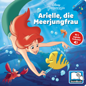 Disney Prinzessin – Arielle, die Meerjungfrau – Pappbilderbuch mit 6 integrierten Sounds – Soundbuch für Kinder ab 18 Monaten