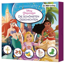 Disney Prinzessin: Die schönsten Geschichten von Carlsson,  Anna, Martienzen,  Marion, Neldel,  Alexandra, Pietermann,  Gabrielle, Walke,  Friederike