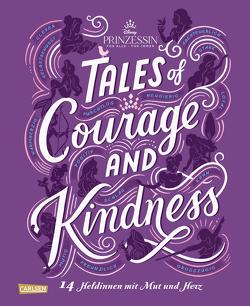 Disney: Tales of Courage and Kindness – 14 Heldinnen mit Mut und Herz von Disney,  Walt