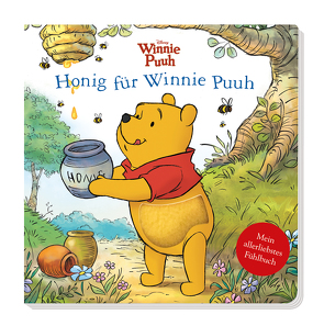 Disney Winnie Puuh: Honig für Winnie Puuh – Mein allerliebstes Fühlbuch von Disney Storybook Artists, Miller,  Sara F.