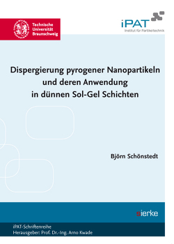 Dispergierung pyrogener Nanopartikeln und deren Anwendung in dünnen Sol-Gel Schichten von Schönstedt,  Björn