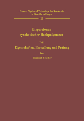 Dispersionen synthetischer Hochpolymerer von Hölscher,  Friedrich