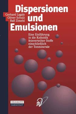 Dispersionen und Emulsionen von Lagaly,  Gerhard, Schulz,  Oliver, Zimehl,  Ralf