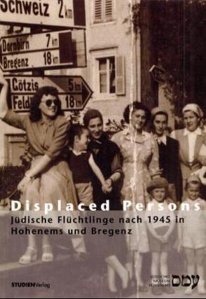 Displaced Persons von Albrich,  Thomas, Haber,  Esther, Weltsch,  Erik