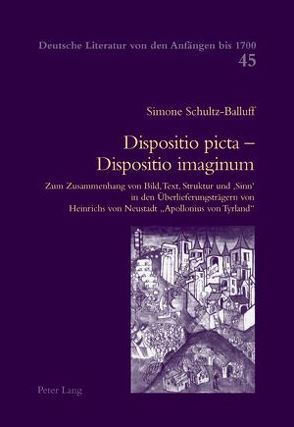 Dispositio picta – Dispositio imaginum von Schultz-Balluff,  Simone