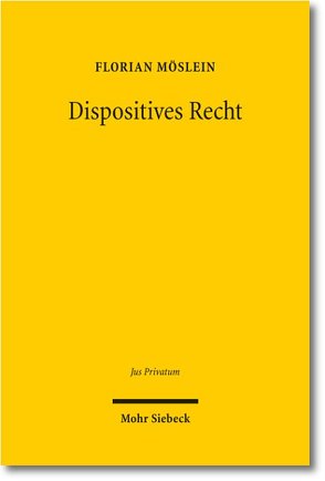 Dispositives Recht von Möslein,  Florian