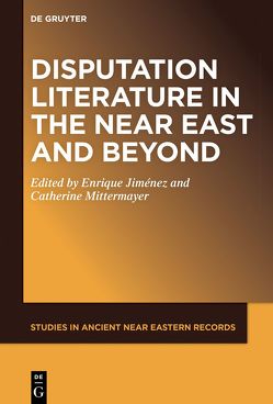 Disputation Literature in the Near East and Beyond von Jiménez,  Enrique, Mittermayer,  Catherine