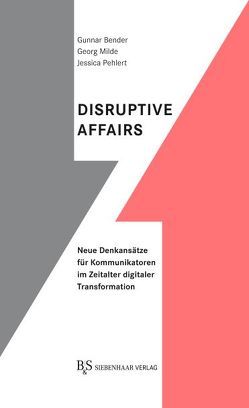 Disruptive Affairs von Bender,  Gunnar, Milde,  Georg, Pehlert,  Jessica